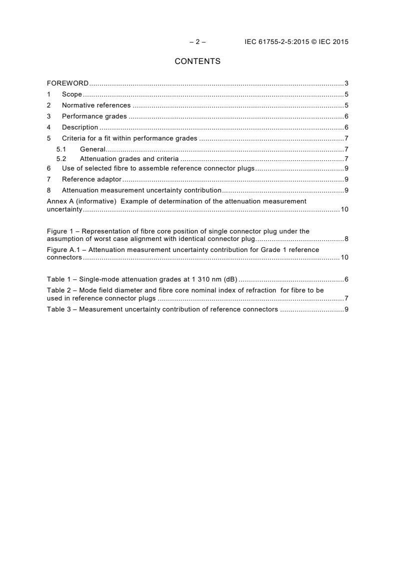 IEC 61755-2-5:2015 IEC 61755-2-5:2015 - Fibre optic interconnecting devices and passive components - Connector optical interfaces - Part 2-5: Connection parameters of non-dispersion shifted single-mode physically contacting fibres - Angled for reference connection applications
Released:1/8/2015 - Page 4 preview