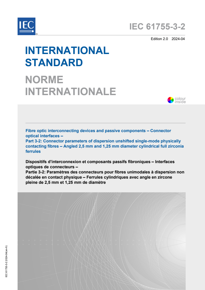IEC 61755-3-2:2024 IEC 61755-3-2:2024 - Fibre optic interconnecting devices and passive components - Connector optical interfaces - Part 3-2: Connector parameters of dispersion unshifted single-mode physically contacting fibres - Angled 2,5 mm and 1,25 mm diameter cylindrical full zirconia ferrules
Released:4/11/2024 - Page 1 preview
