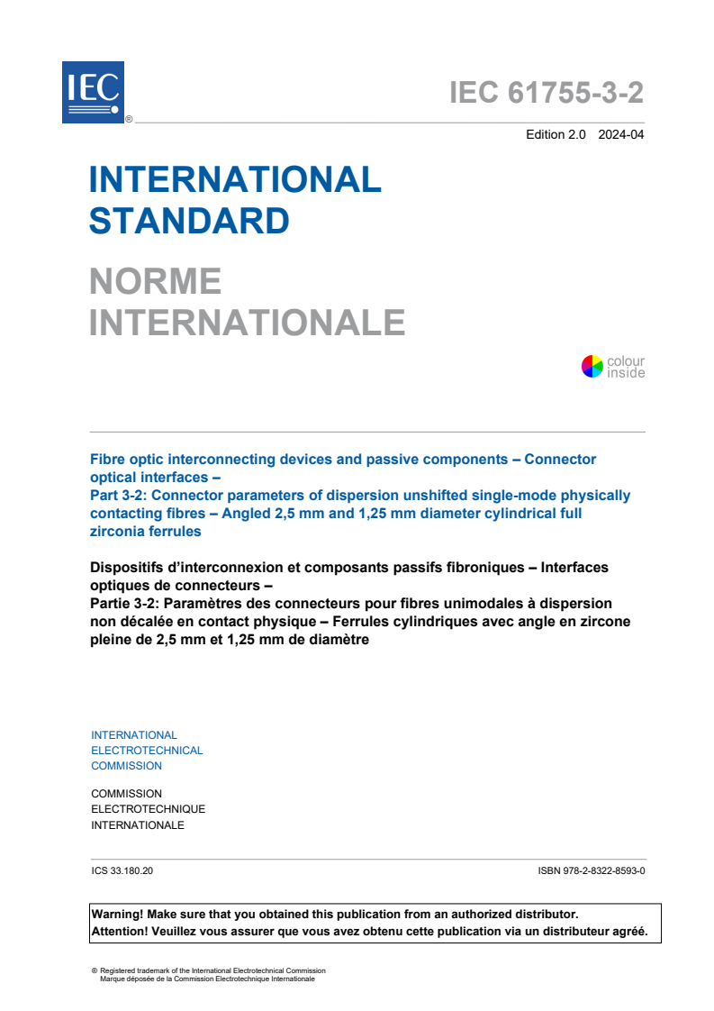 IEC 61755-3-2:2024 IEC 61755-3-2:2024 - Fibre optic interconnecting devices and passive components - Connector optical interfaces - Part 3-2: Connector parameters of dispersion unshifted single-mode physically contacting fibres - Angled 2,5 mm and 1,25 mm diameter cylindrical full zirconia ferrules
Released:4/11/2024 - Page 3 preview
