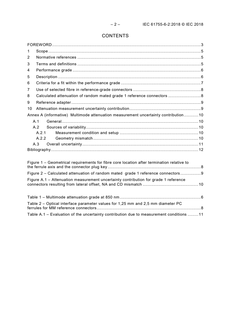IEC 61755-6-2:2018 IEC 61755-6-2:2018 - Fibre optic interconnecting devices and passive components - Connector optical interfaces - Part 6-2: Connection of 50 µm core diameter multimode physically contacting fibres - Non-angled for reference connector application, at wavelength of 850 nm using selected A1a fibre only
Released:6/21/2018 - Page 4 preview
