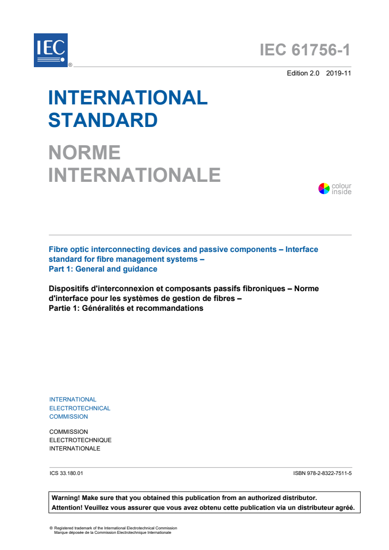 IEC 61756-1:2019 IEC 61756-1:2019 - Fibre optic interconnecting devices and passive components - Interface standard for fibre management systems - Part 1: General and guidance
Released:11/27/2019 - Page 3 preview