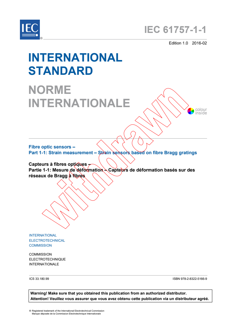 IEC 61757-1-1:2016 IEC 61757-1-1:2016 - Fibre optic sensors - Part 1-1: Strain measurement - Strain sensors based on fibre Bragg gratings
Released:12/12/2017 - Page 3 preview