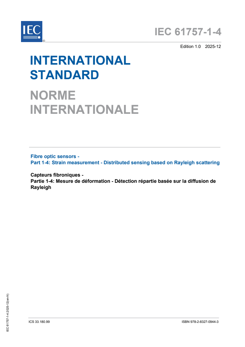 IEC 61757-1-4:2025 - Fibre optic sensors - Part 1-4: Strain measurement - Distributed sensing based on Rayleigh scattering
Released:16. 12. 2025
Isbn:9782832709443