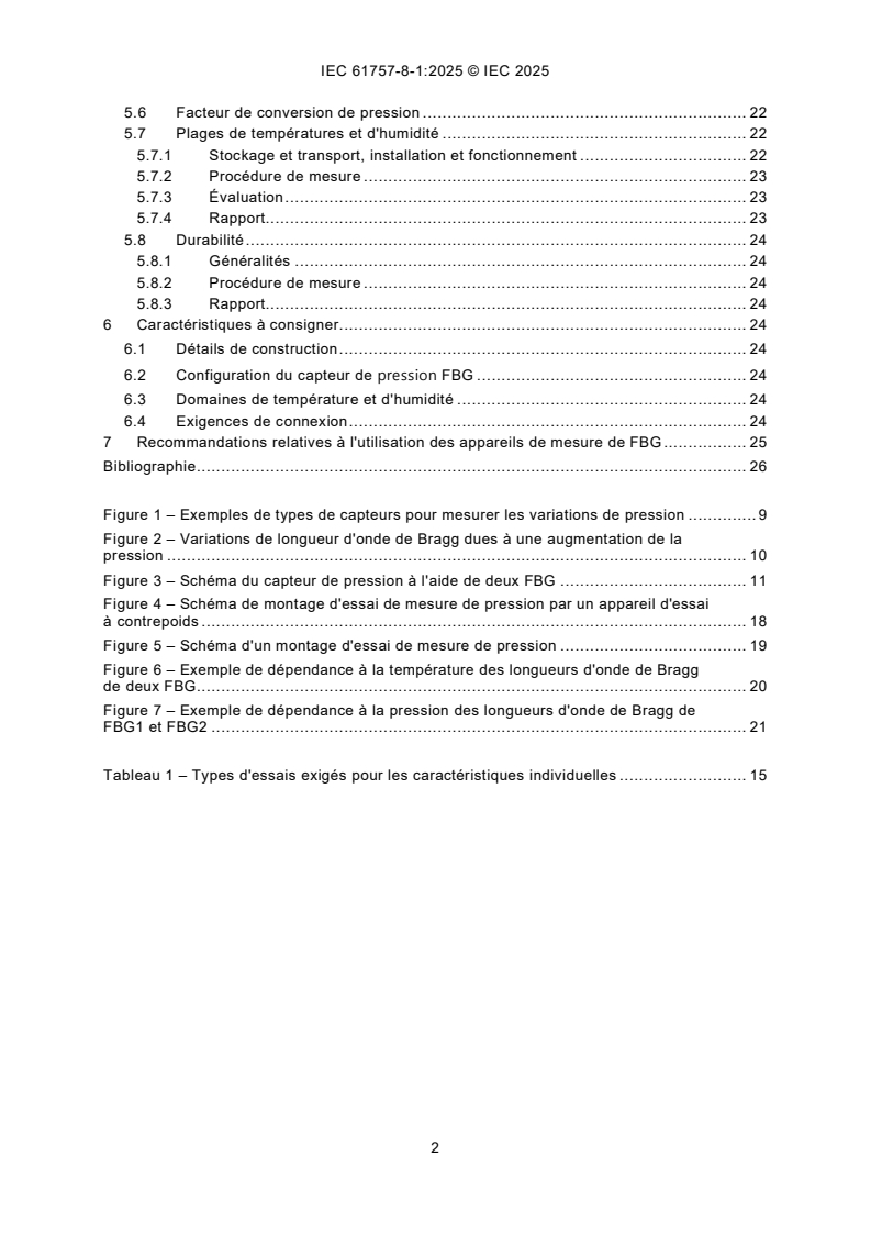 IEC 61757-8-1:2025 IEC 61757-8-1:2025 - Capteurs fibroniques - Partie 8-1: Mesure de pression - Capteurs de pression basés sur des réseaux de Bragg à fibres
Released:12. 12. 2025
Isbn:9782832709009 - Page 4 preview