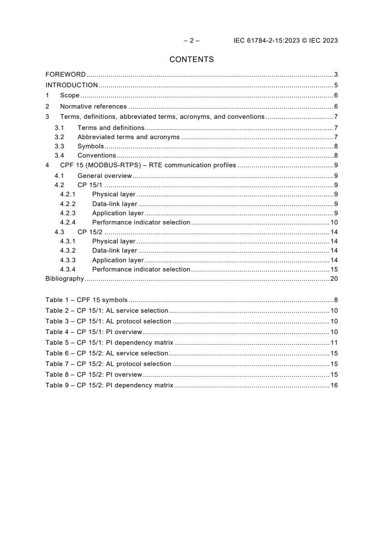 IEC 61784-2-15:2023 IEC 61784-2-15:2023 - Industrial networks - Profiles - Part 2-15: Additional real-time fieldbus profiles based on ISO/IEC/IEEE 8802-3 - CPF 15
Released:5/5/2023 - Page 4 preview