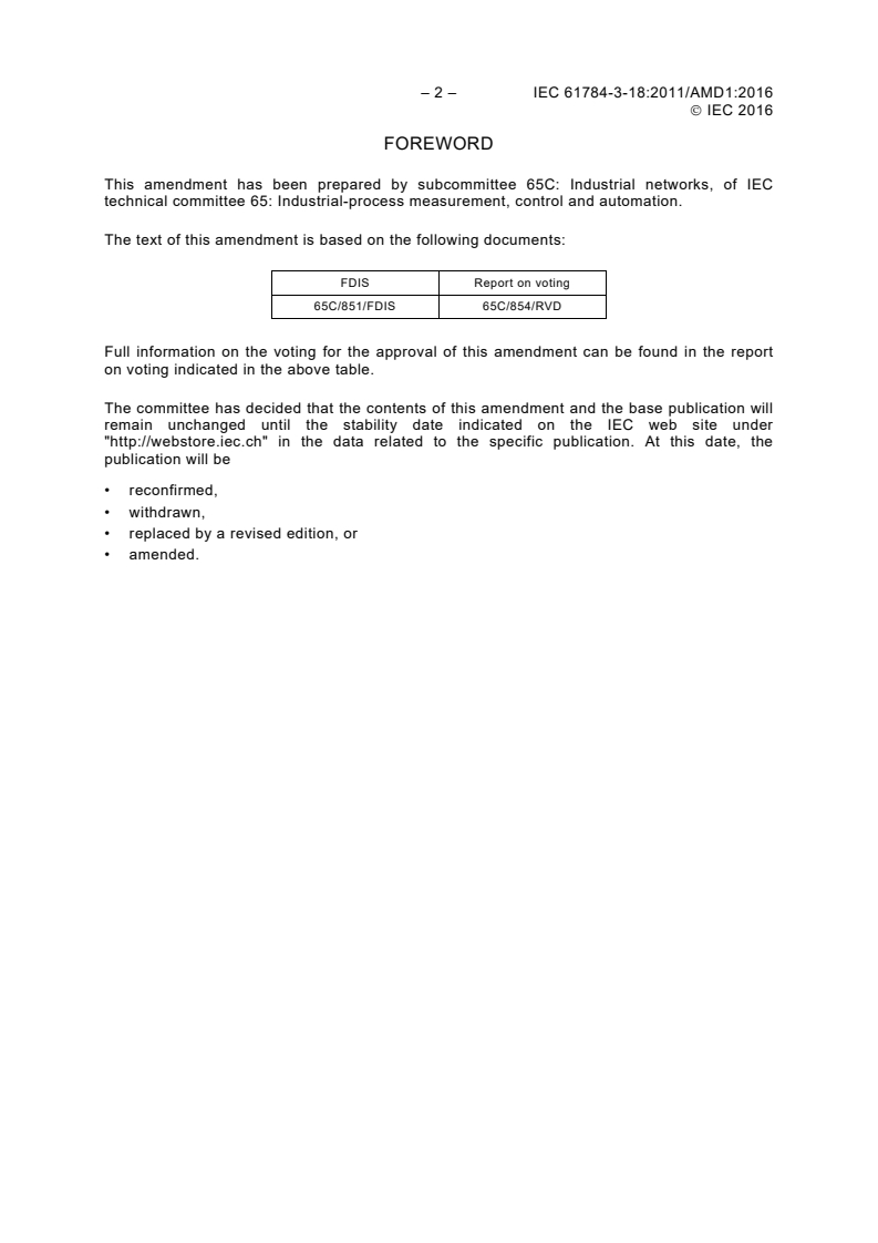 IEC 61784-3-18:2011/AMD1:2016 IEC 61784-3-18:2011/AMD1:2016 - Amendment 1 - Industrial communication networks - Profiles - Part 3-18: Functional safety fieldbuses - Additional specifications for CPF 18
Released:7/20/2016 - Page 4 preview