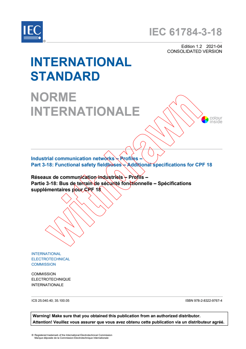 IEC 61784-3-18:2011 IEC 61784-3-18:2011+AMD1:2016+AMD2:2021 CSV - Industrial communication networks - Profiles - Part 3-18: Functional safety fieldbuses - Additional specifications for CPF 18
Released:4/30/2021 - Page 3 preview