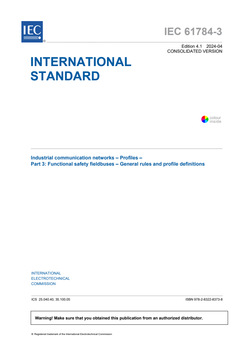 IEC 61784-3:2021 IEC 61784-3:2021+AMD1:2024 CSV - Industrial communication networks - Profiles - Part 3: Functional safety fieldbuses - General rules and profile definitions
Released:4/19/2024 - Page 3 preview
