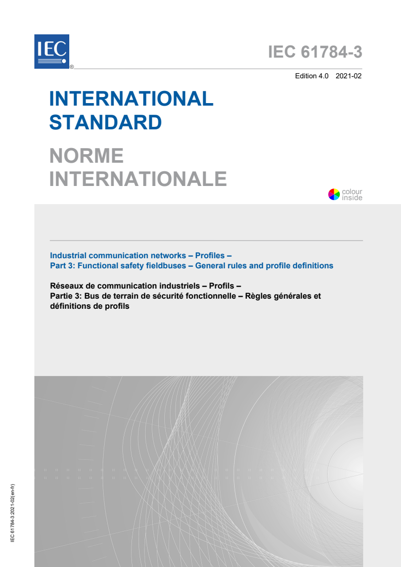 IEC 61784-3:2021 IEC 61784-3:2021 - Industrial communication networks - Profiles - Part 3: Functional safety fieldbuses - General rules and profile definitions
Released:2/16/2021 - Page 1 preview