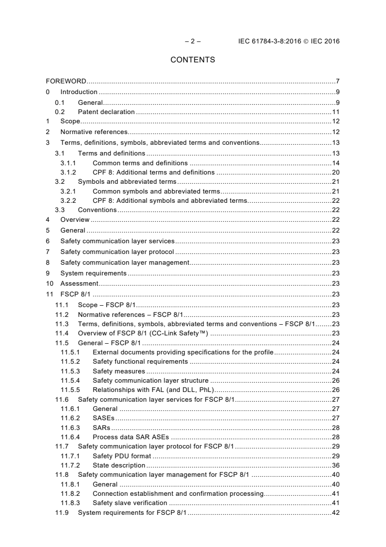 IEC 61784-3-8:2016 IEC 61784-3-8:2016 - Industrial communication networks - Profiles - Part 3-8: Functional safety fieldbuses - Additional specifications for CPF 8
Released:7/28/2016 - Page 4 preview
