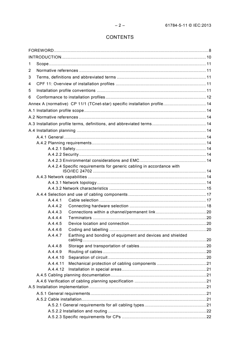 IEC 61784-5-11:2013 IEC 61784-5-11:2013 - Industrial communication networks - Profiles - Part 5-11: Installation of fieldbuses - Installation profiles for CPF 11
Released:9/17/2013 - Page 4 preview