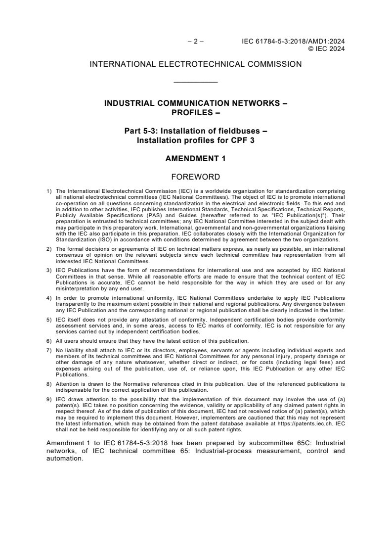 IEC 61784-5-3:2018/AMD1:2024 IEC 61784-5-3:2018/AMD1:2024 - Amendment 1 - Industrial communication networks - Profiles - Part 5-3: Installation of fieldbuses - Installation profiles for CPF 3
Released:3/26/2024 - Page 4 preview