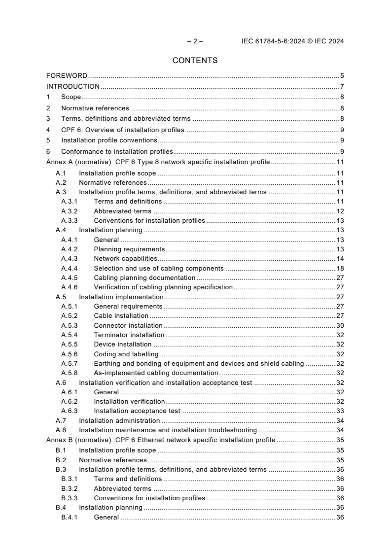 IEC 61784-5-6:2024 IEC 61784-5-6:2024 - Industrial networks - Profiles - Part 5-6: Installation of fieldbuses - Installation profiles for CPF 6
Released:4/3/2024 - Page 4 preview