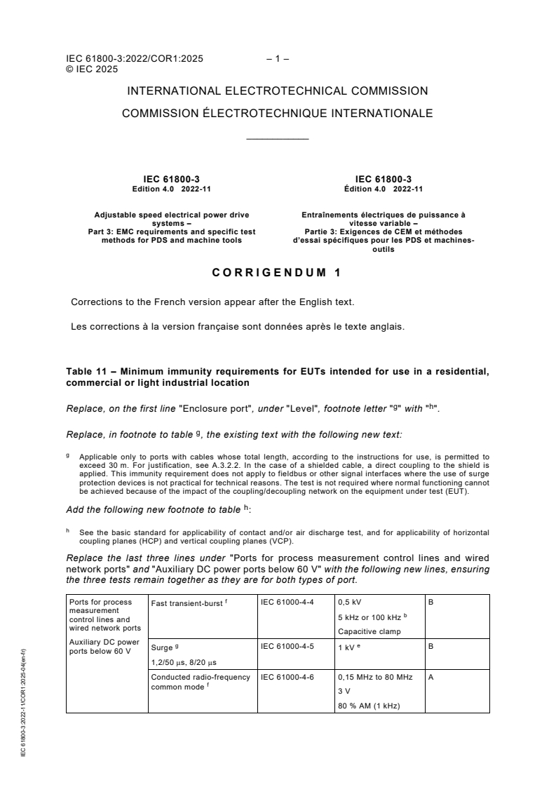 IEC 61800-3:2022/COR1:2025 - Corrigendum 1 - Adjustable speed electrical power drive systems - Part 3: EMC requirements and specific test methods for PDS and machine tools
Released:14. 04. 2025
