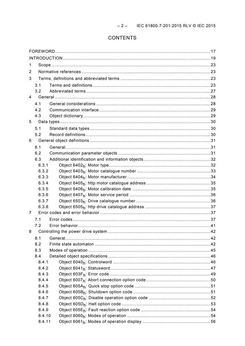IEC 61800-7-201:2015 IEC 61800-7-201:2015 RLV - Adjustable speed electrical power drive systems - Part 7-201: Generic interface and use of profiles for power drive systems - Profile type 1 specification
Released:11/20/2015 - Page 4 preview