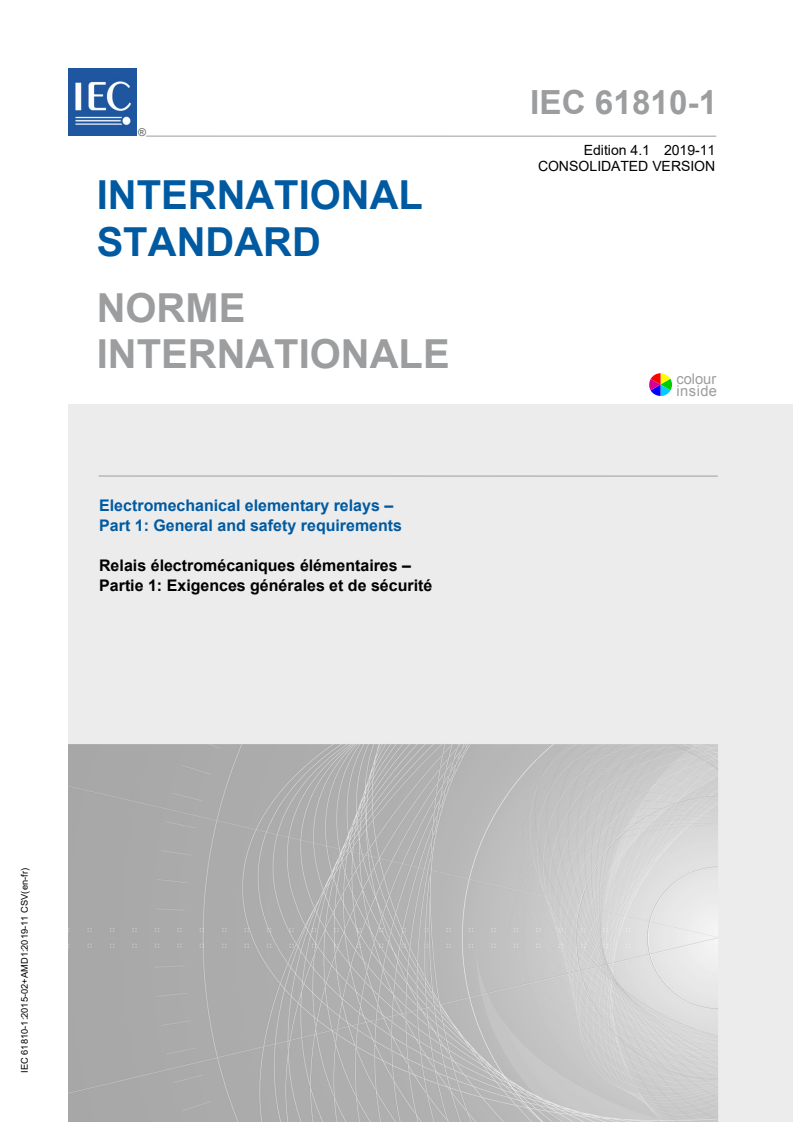 IEC 61810-1:2015 IEC 61810-1:2015+AMD1:2019 CSV - Electromechanical elementary relays - Part 1: General and safety requirements
Released:11/25/2019 - Page 1 preview