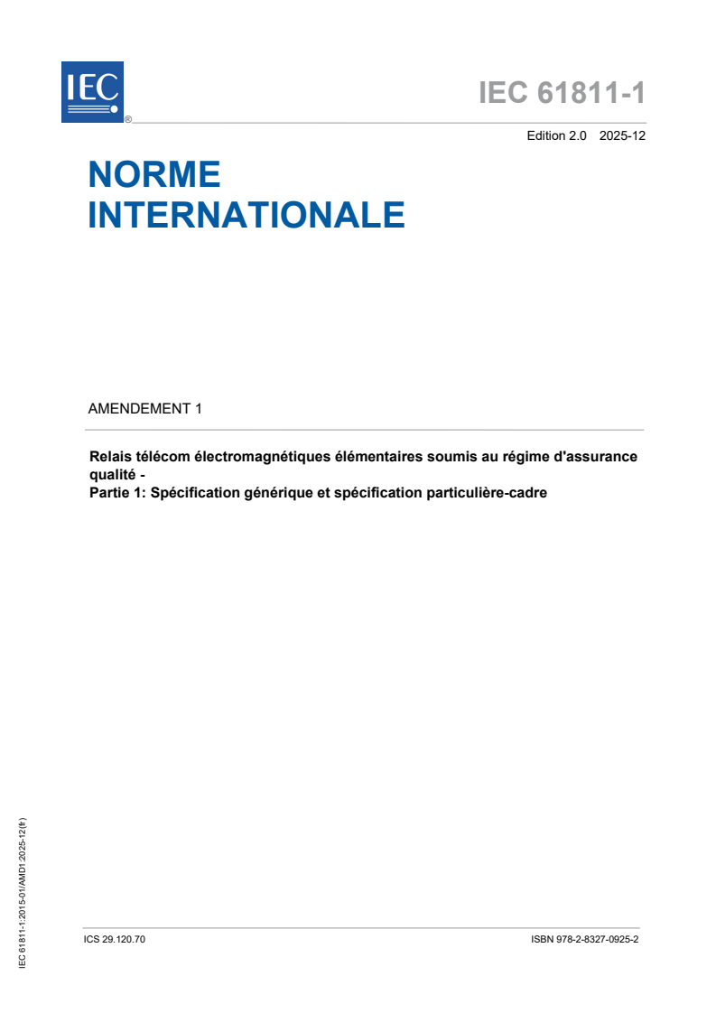IEC 61811-1:2015/AMD1:2025 - Amendement 1 - Relais télécom électromagnétiques élémentaires soumis au régime d'assurance qualité - Partie 1 : Spécification générique et spécification particulière-cadre
Released:15. 12. 2025
Isbn:9782832709252