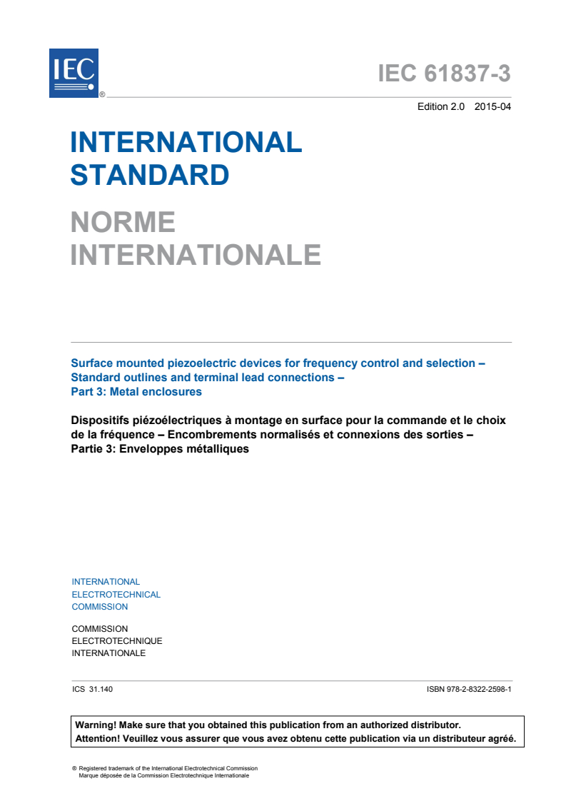 IEC 61837-3:2015 IEC 61837-3:2015 - Surface mounted piezoelectric devices for frequency control and selection - Standard outlines and terminal lead connections - Part 3: Metal enclosures
Released:4/15/2015 - Page 3 preview