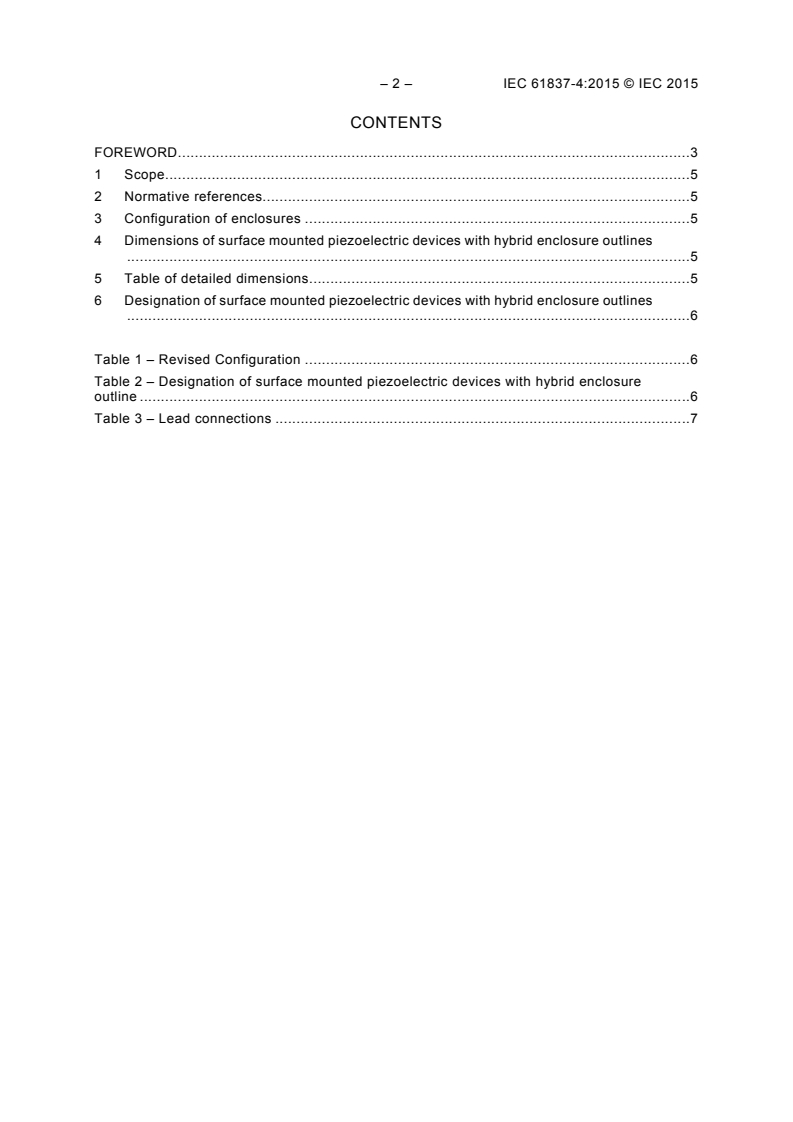 IEC 61837-4:2015 IEC 61837-4:2015 - Surface mounted piezoelectric devices for frequency control and selection - Standard outlines and terminal lead connections - Part 4: Hybrid enclosure outlines
Released:3/27/2015 - Page 4 preview