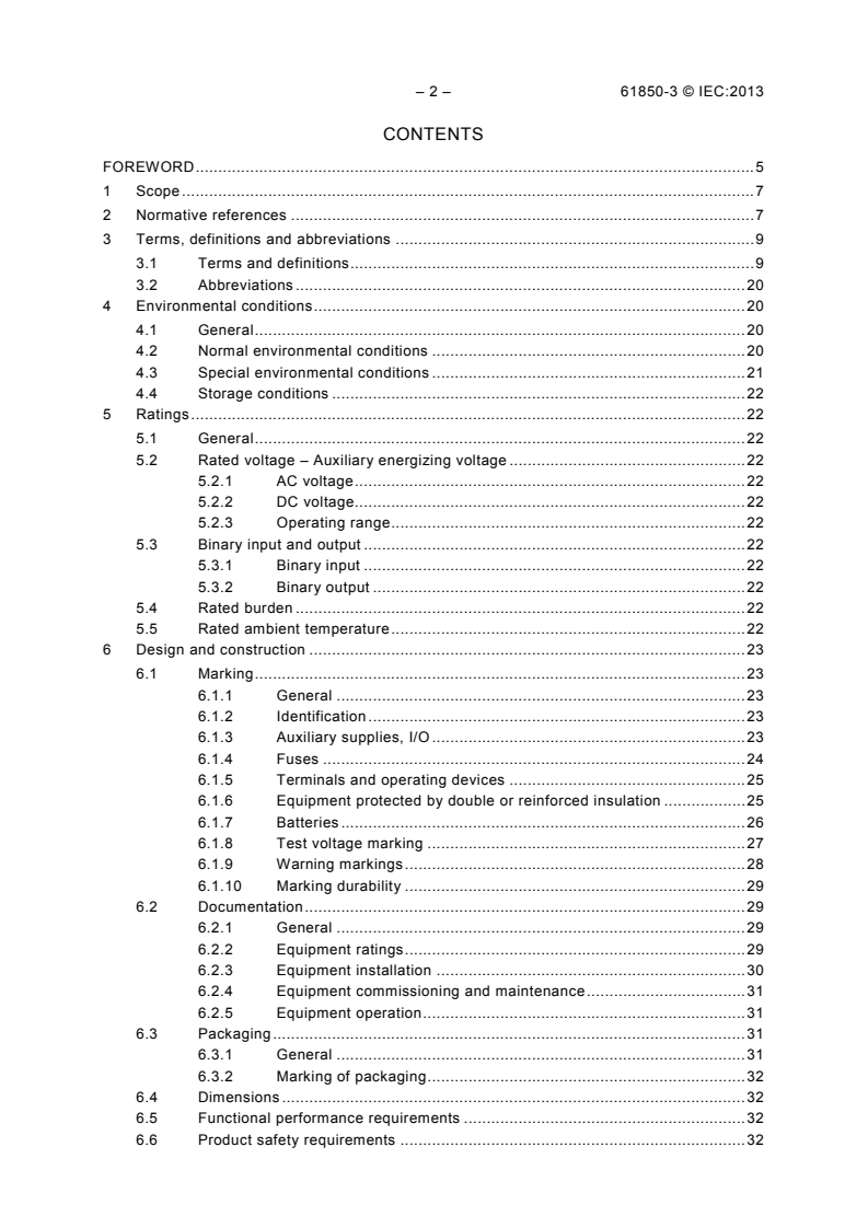 IEC 61850-3:2013 IEC 61850-3:2013 - Communication networks and systems for power utility automation - Part 3: General requirements
Released:12/12/2013 - Page 4 preview