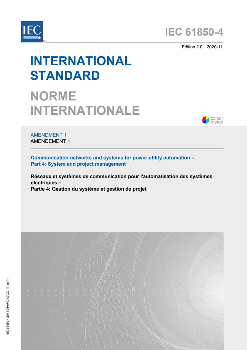 IEC 61850-4:2011/AMD1:2020 IEC 61850-4:2011/AMD1:2020 - Amendment 1 - Communication networks and systems for power utility automation - Part 4: System and project management
Released:11/3/2020 - Page 1 preview