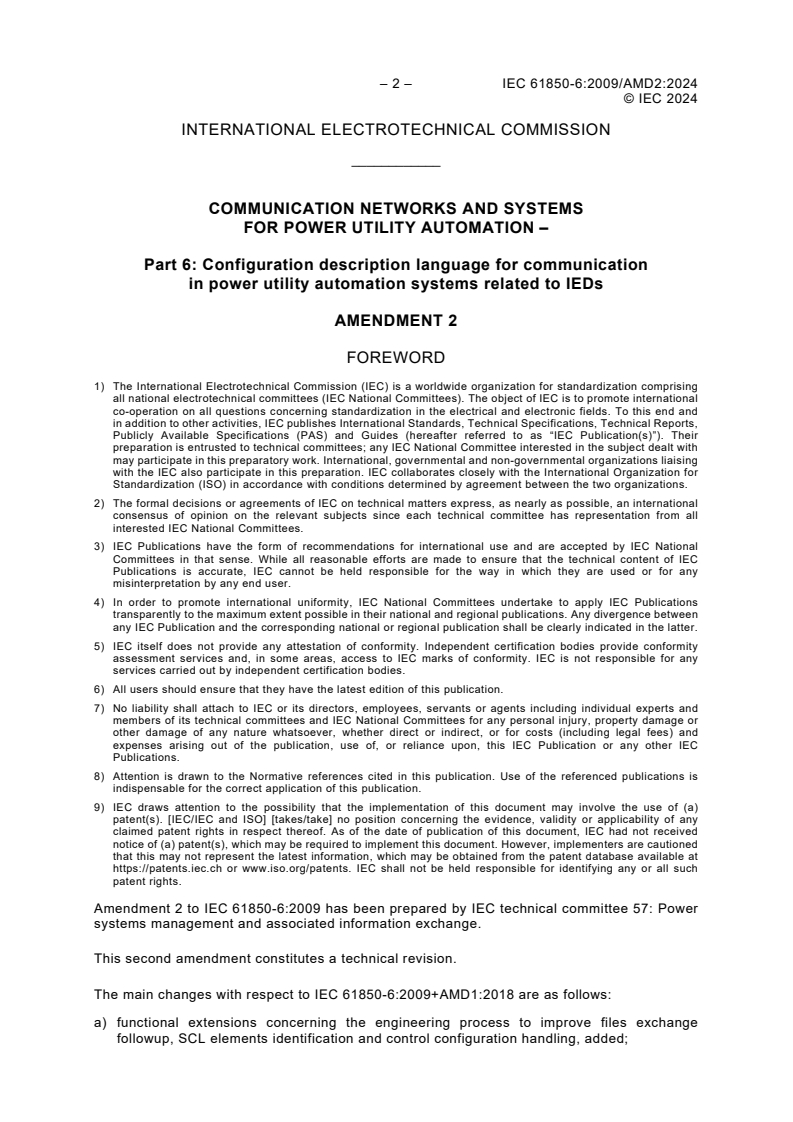 IEC 61850-6:2009/AMD2:2024 IEC 61850-6:2009/AMD2:2024 - Amendment 2 - Communication networks and systems for power utility automation - Part 6: Configuration description language for communication in electrical substations related to IEDs
Released:11/27/2024 - Page 4 preview