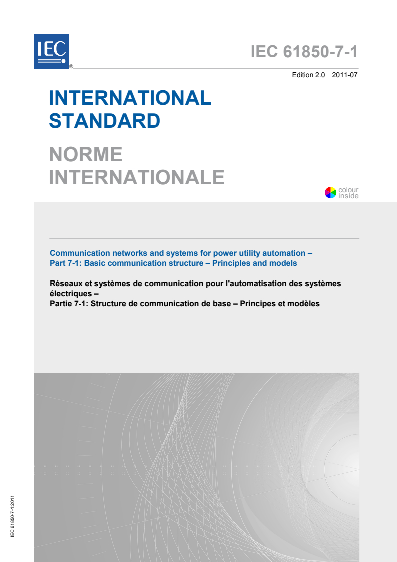 IEC 61850-7-1:2011 IEC 61850-7-1:2011 - Communication networks and systems for power utility automation - Part 7-1: Basic communication structure - Principles and models
Released:7/15/2011 - Page 1 preview