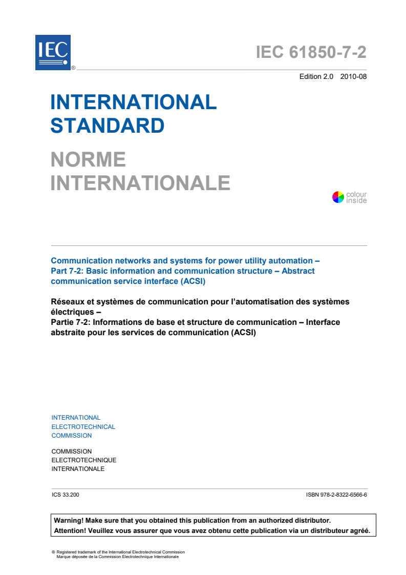 IEC 61850-7-2:2010 IEC 61850-7-2:2010 - Communication networks and systems for power utility automation - Part 7-2: Basic information and communication structure - Abstract communication service interface (ACSI)
Released:8/24/2010 - Page 3 preview