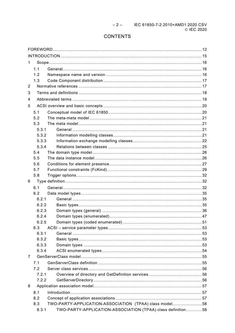 IEC 61850-7-2:2010 iec61850-7-2{ed2.1}en - IEC 61850-7-2:2010+AMD1:2020 CSV - Communication networks and systems for power utility automation - Part 7-2: Basic information and communication structure - Abstract communication service interface (ACSI)
Released:2/10/2020 - Page 4 preview