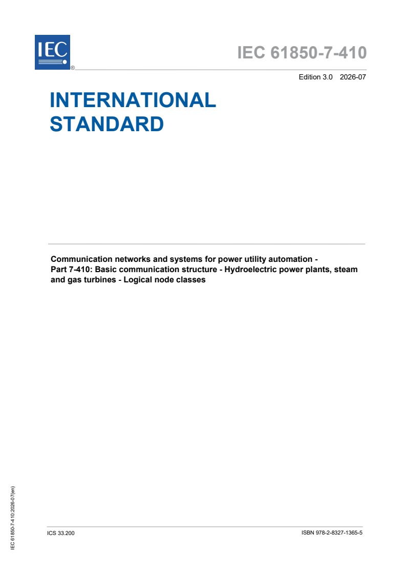 IEC 61850-7-410:2026 iec61850-7-410{ed3.0}en - IEC 61850-7-410:2026 - Communication networks and systems for power utility automation - Part 7-410: Basic communication structure - Hydroelectric power plants, steam and gas turbines - Logical node classes - Page 1 preview