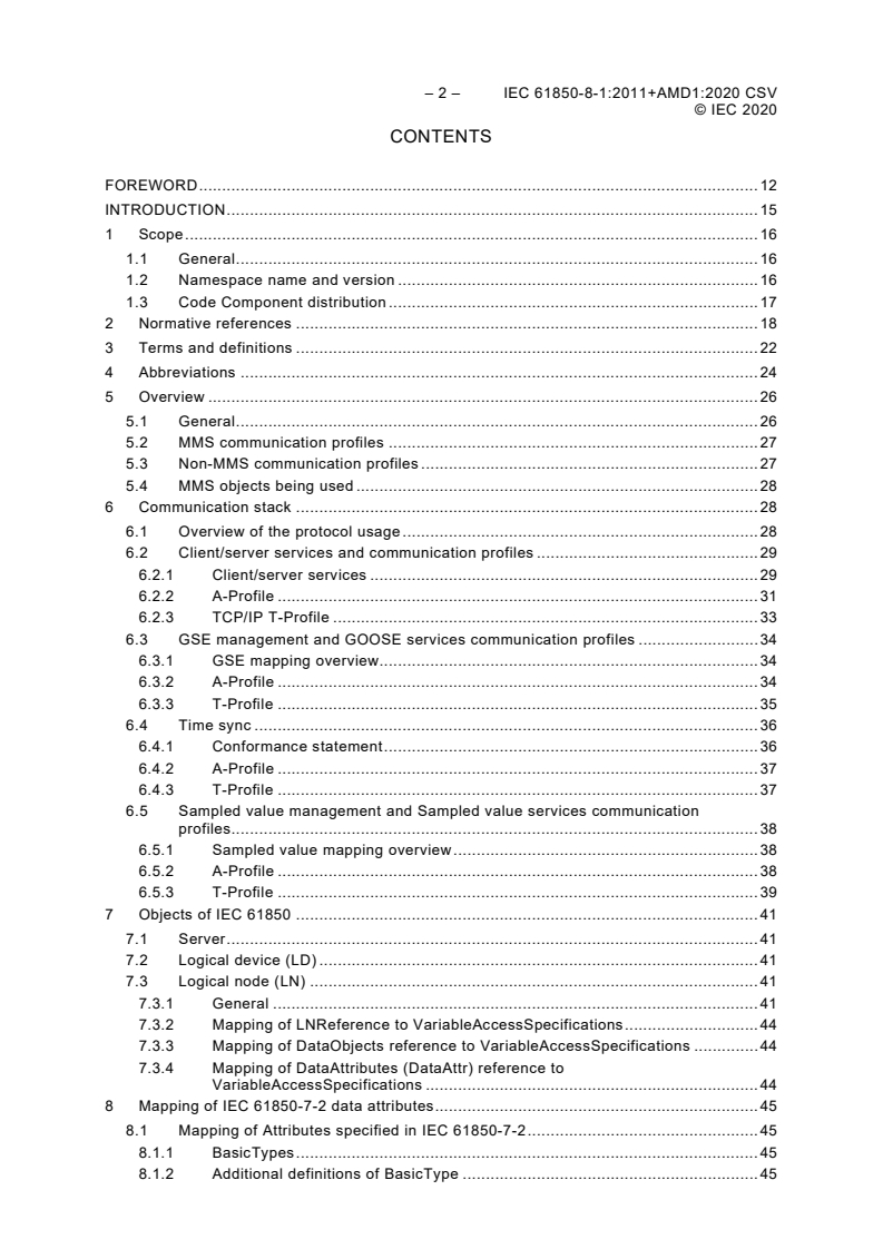 IEC 61850-8-1:2011 iec61850-8-1{ed2.1}b - IEC 61850-8-1:2011+AMD1:2020 CSV - Communication networks and systems for power utility automation - Part 8-1: Specific communication service mapping (SCSM) - Mappings to MMS (ISO 9506-1 and ISO 9506-2) and to ISO/IEC 8802-3
Released:2/21/2020 - Page 4 preview