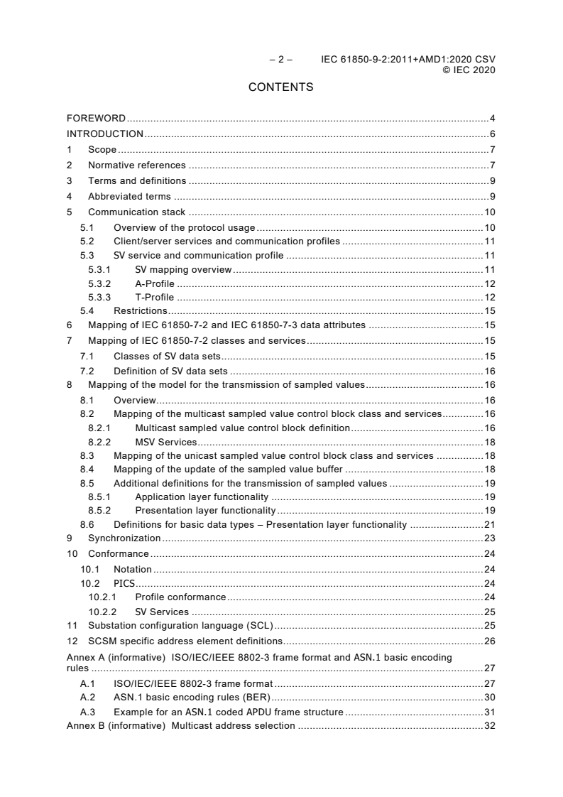 IEC 61850-9-2:2011 IEC 61850-9-2:2011+AMD1:2020 CSV - Communication networks and systems for power utility automation - Part 9-2: Specific communication service mapping (SCSM) - Sampled values over ISO/IEC 8802-3
Released:2/12/2020 - Page 4 preview