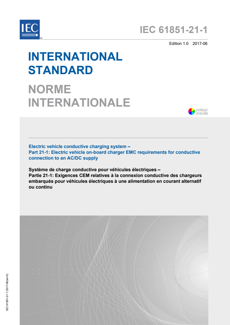 IEC 61851-21-1:2017 IEC 61851-21-1:2017 - Electric vehicle conductive charging system - Part 21-1 Electric vehicle on-board charger EMC requirements for conductive connection to AC/DC supply
Released:6/19/2017 - Page 1 preview