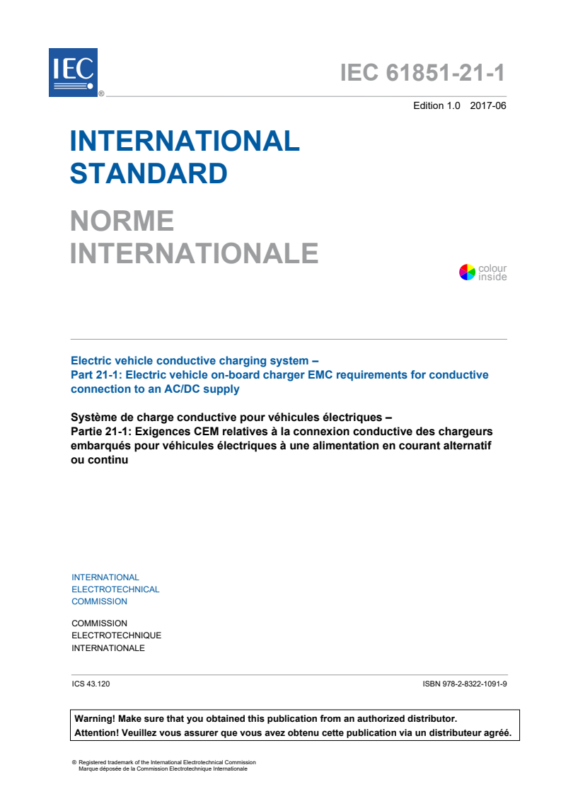 IEC 61851-21-1:2017 IEC 61851-21-1:2017 - Electric vehicle conductive charging system - Part 21-1 Electric vehicle on-board charger EMC requirements for conductive connection to AC/DC supply
Released:6/19/2017 - Page 3 preview