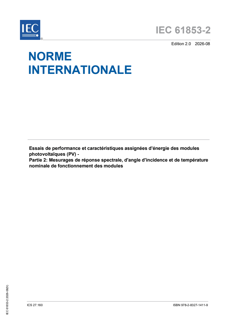IEC 61853-2:2026 IEC 61853-2:2026 - Essais de performance et caractéristiques assignées d'énergie des modules photovoltaïques (PV) – Partie 2: Mesurages de réponse spectrale, d'angle d'incidence et de température nominale de fonctionnement des modules - Page 1 preview