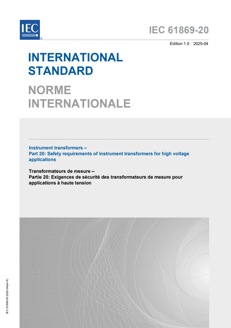IEC 61869-20:2025 - Instrument transformers – Part 20: Safety requirements of instrument transformers for high voltage applications
Released:16. 04. 2025
Isbn:9782832702734