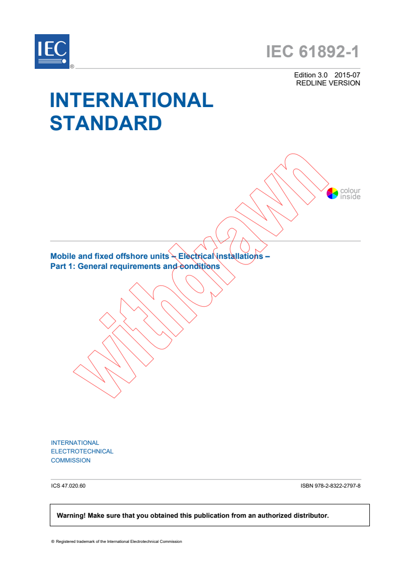 IEC 61892-1:2015 IEC 61892-1:2015 RLV - Mobile and fixed offshore units – Electrical installations – Part 1: General requirements and conditions
Released:7/13/2015 - Page 3 preview