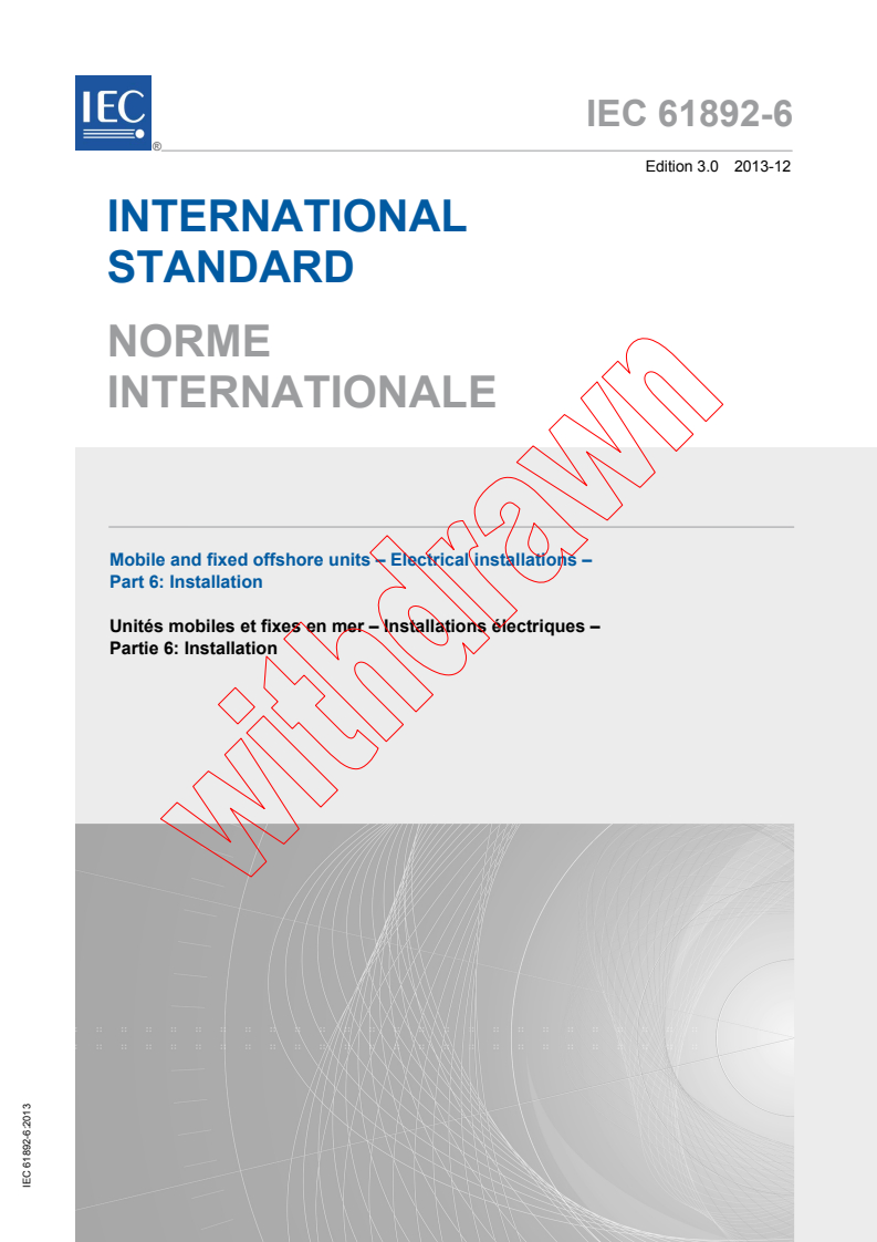 IEC 61892-6:2013 IEC 61892-6:2013 - Mobile and fixed offshore units - Electrical installations - Part 6: Installation
Released:12/13/2013 - Page 1 preview