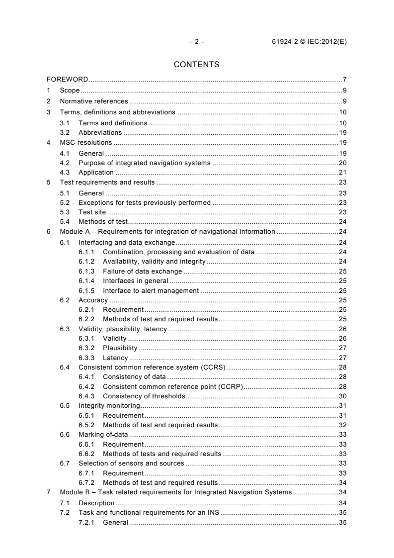 IEC 61924-2:2012 IEC 61924-2:2012 - Maritime navigation and radiocommunication equipment and systems - Integrated navigation systems - Part 2: Modular structure for INS - Operational and performance requirements, methods of testing and required test results
Released:12/5/2012 - Page 4 preview