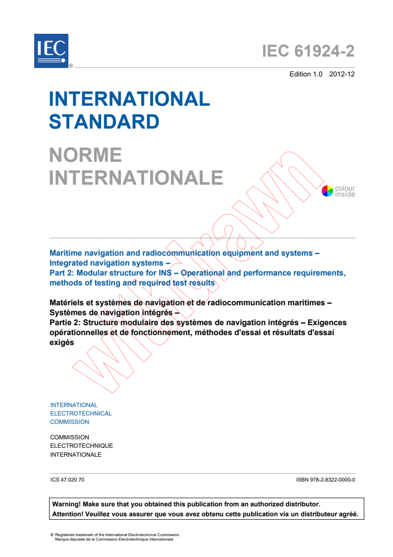 IEC 61924-2:2012 IEC 61924-2:2012 - Maritime navigation and radiocommunication equipment and systems - Integrated navigation systems - Part 2: Modular structure for INS - Operational and performance requirements, methods of testing and required test results
Released:12/5/2012 - Page 3 preview