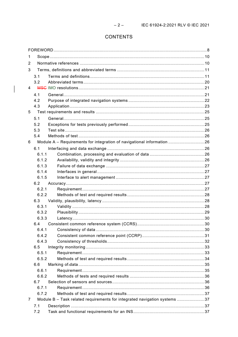 IEC 61924-2:2021 IEC 61924-2:2021 RLV - Maritime navigation and radiocommunication equipment and systems - Integrated navigation systems (INS) - Part 2: Modular structure for INS - Operational and performance requirements, methods of testing and required test results
Released:2/12/2021 - Page 4 preview
