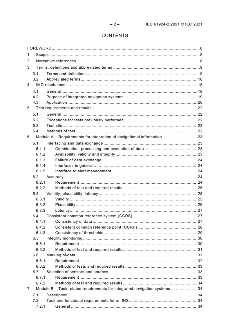 IEC 61924-2:2021 IEC 61924-2:2021 - Maritime navigation and radiocommunication equipment and systems - Integrated navigation systems (INS) - Part 2: Modular structure for INS - Operational and performance requirements, methods of testing and required test results
Released:2/12/2021 - Page 4 preview