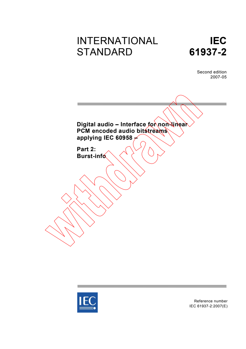 IEC 61937-2:2007 IEC 61937-2:2007 - Digital audio - Interface for non-linear PCM encoded audio bitstreams applying IEC 60958 - Part 2: Burst-info
Released:5/23/2007 - Page 1 preview