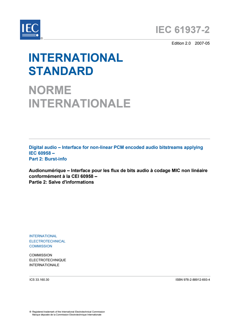 IEC 61937-2:2007 IEC 61937-2:2007 - Digital audio - Interface for non-linear PCM encoded audio bitstreams applying IEC 60958 - Part 2: Burst-info
Released:5/23/2007 - Page 3 preview