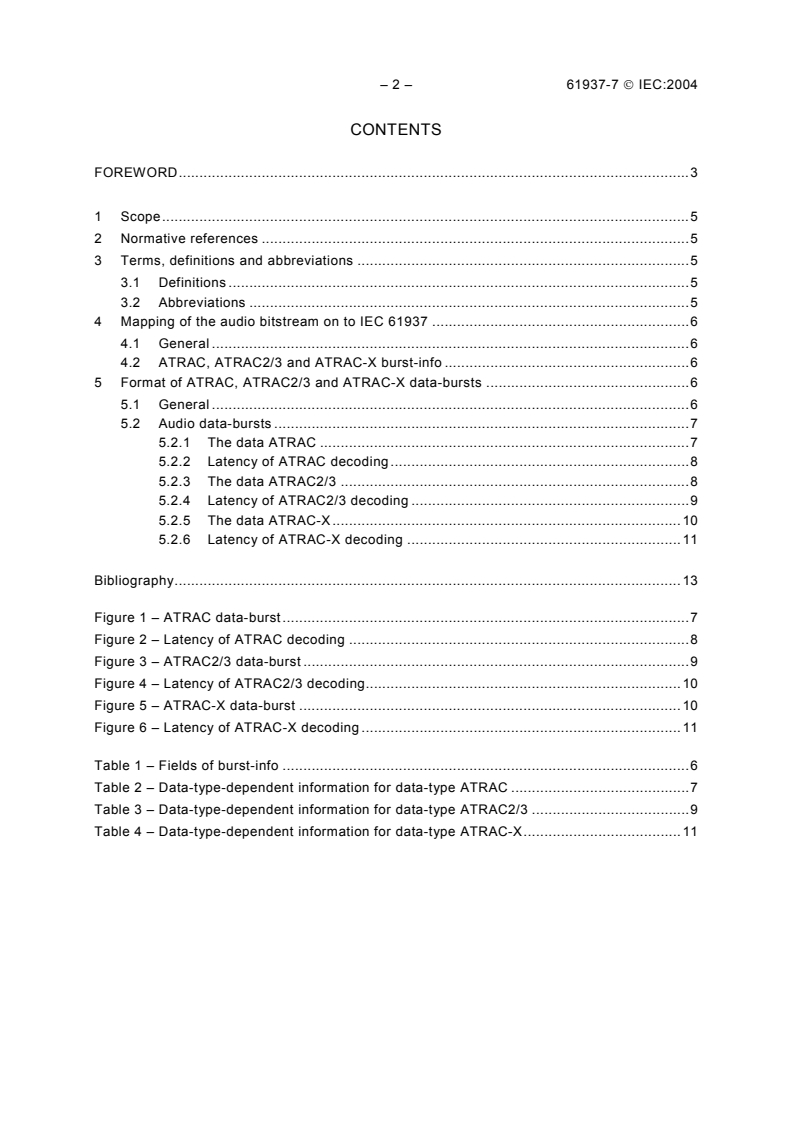IEC 61937-7:2004 IEC 61937-7:2004 - Digital audio - Interface for non-linear PCM encoded audio bitstreams applying to IEC 60958 - Part 7: Non-linear PCM bitstreams according to the ATRAC, ATRAC2/3 and ATRAC-X formats
Released:11/24/2004 - Page 4 preview