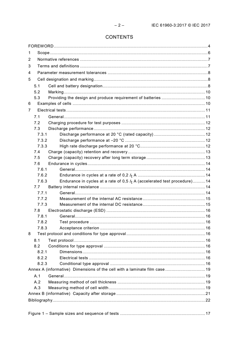 IEC 61960-3:2017 IEC 61960-3:2017 - Secondary cells and batteries containing alkaline or other non-acid electrolytes - Secondary lithium cells and batteries for portable applications - Part 3: Prismatic and cylindrical lithium secondary cells and batteries made from them
Released:2/7/2017 - Page 4 preview