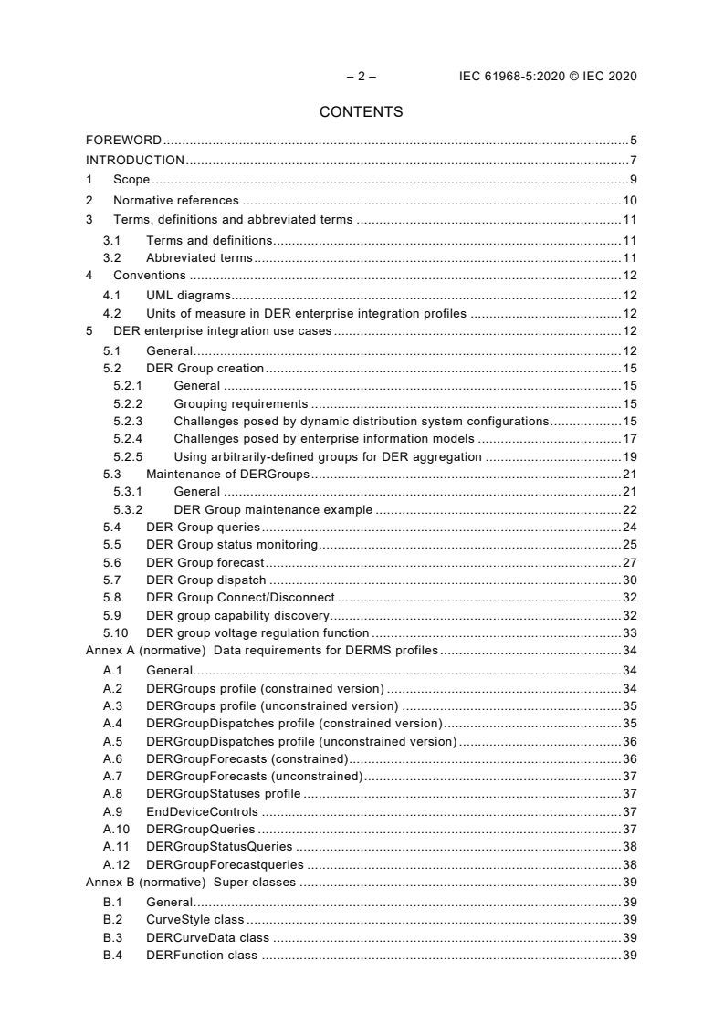 IEC 61968-5:2020 IEC 61968-5:2020 - Application integration at electric utilities - System interfaces for distribution management - Part 5: Distributed energy optimization
Released:8/18/2020 - Page 4 preview