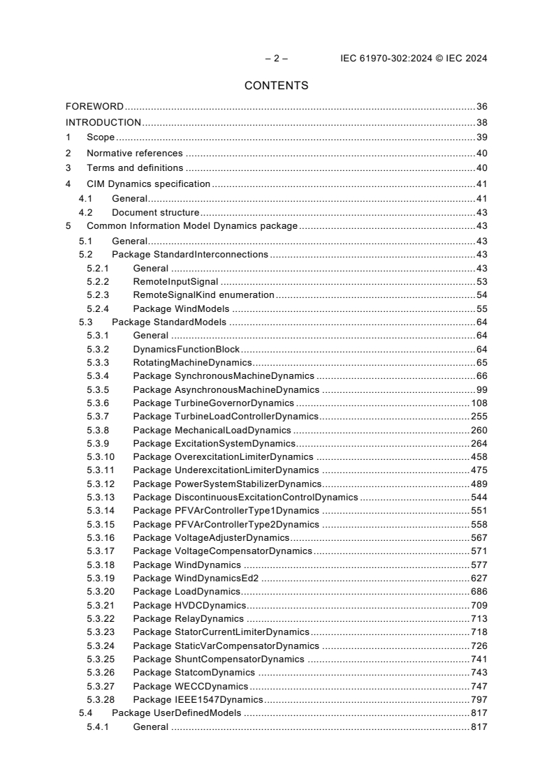 IEC 61970-302:2024 IEC 61970-302:2024 - Energy management system application program interface (EMS-API) - Part 302: Common information model (CIM) dynamics
Released:1/31/2024 - Page 4 preview