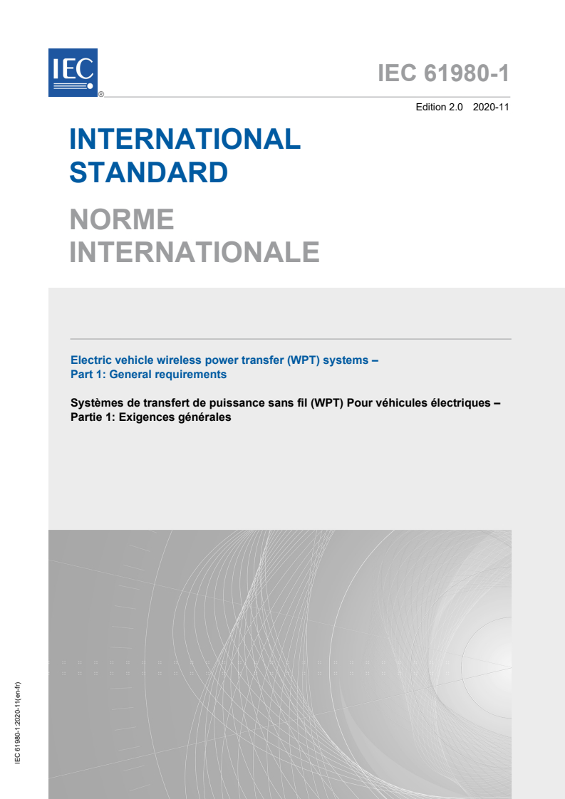 IEC 61980-1:2020 IEC 61980-1:2020 - Electric vehicle wireless power transfer (WPT) systems - Part 1: General requirements
Released:11/19/2020 - Page 1 preview