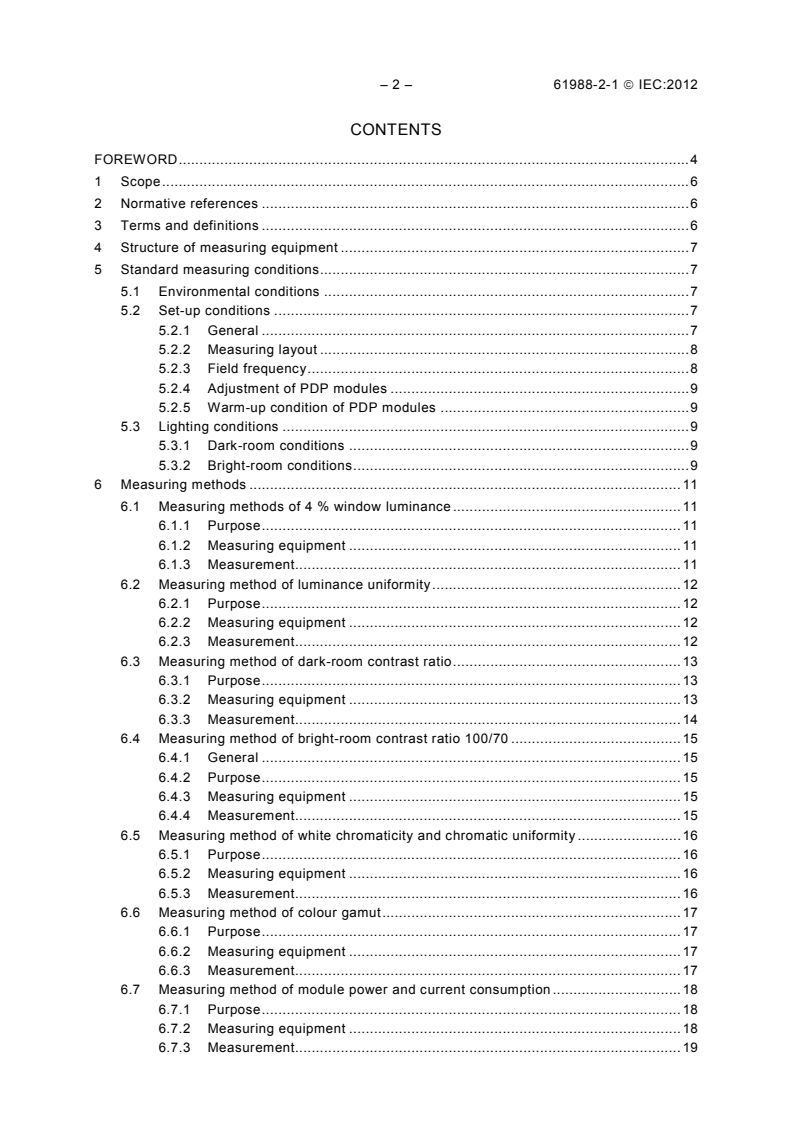 IEC 61988-2-1:2012 IEC 61988-2-1:2012 - Plasma display panels - Part 2-1: Measuring methods - Optical and optoelectrical
Released:1/24/2012 - Page 4 preview